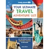 KNYGA Lonely Planet Kids Your Ultimate Travel Adventure List, All the World's Most Amazing Places in One Book