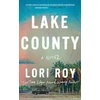 KNYGA Lori Roy Lake County, A Novel