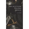 KNYGA Lorn Campbell Oxy-Acetylene Welding Manual