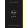KNYGA Louie Giglio At the Table with Jesus