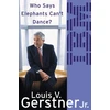 KNYGA Louis Gerstner Who Says Elephants Can’t Dance?