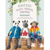 KNYGA Louise Crowther Knitted Wild Animal Friends, Over 40 Knitting Patterns for Wild Animal Dolls, Their Clothes and Accessories