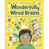 KNYGA Louise Gooding Gooding Louise Wonderfully Wired Brains: An Introduction to the World of Neurodiversity