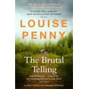 KNYGA Louise Penny Brutal Telling, thrilling and page-turning crime fiction from the author of the bestselling Inspector Gamache novels