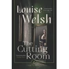 KNYGA Louise Welsh Cutting Room