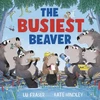 KNYGA Lu Fraser Fraser Lu Busiest Beaver: from the creators of The Littlest Yak