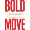 KNYGA Luana Marques Bold Move, A 3-step plan to transform anxiety into power