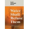 KNYGA Lucie Mcknight Hardy Vanduo Shall Refuse Them