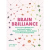 KNYGA Lucinda Miller Brain Brilliance, 60 maitininantis Recipes And A Nutritional Toolkit For Dyslexia, Dyspraxia, ADHD, Autism and All Neurodivergent Kids