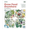KNYGA Lucy Chamberlain RHS Grow Food Anywhere, How to Plant the Right Crops in the Right Place and Help Your Garden Thrive