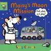 KNYGA Lucy Cousins Lucy Maisy's Moon Mission: Pull, Slide and Play!