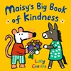 KNYGA Lucy Cousins Maisy's Big Book of Kindness