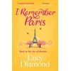 KNYGA Lucy Diamond I Remember Paris, the perfect escapist read from the bestselling author of The Beach Cafe and Anything Could Happen