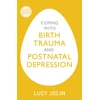KNYGA Lucy Jolin Coping with Birth Trauma and Postnatal Depression