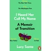 KNYGA Lucy Sante I Heard Her Call My Name, A memoir of transition