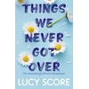 KNYGA Lucy Score Things We Never Got Over, the Sunday Times bestseller and TikTok sensation – Lucy's new book Story of My Life is out now!