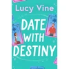 KNYGA Lucy Vine Date with Destiny, the laugh-out-loud romance from the beloved author of SEVEN EXES