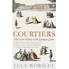 KNYGA Lucy Worsley Courtiers