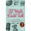 KNYGA Lucy Worsley Worsley Lucy If Walls Could Talk: An intimate history of the home