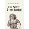 KNYGA Ludovic Slimak Naked Neanderthal