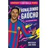 KNYGA Luke Paton Paton Luke Greatest Football Stars: Ronaldinho Gaucho