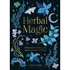 KNYGA Lydia Levine Herbal Magic, A Beginner's Guide to the Magical Power of Plants