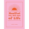 KNYGA Lydia Levine Manifest the Shit Out of Life, All the Tips, Tricks and Techniques You Need to Manifest Your Dream Life