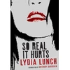 KNYGA Lydia Lunch So Real It Hurts