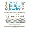 KNYGA Lyn Morton Art of Tatting Jewelry, The