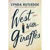 KNYGA Lynda Rutledge Rutledge Lynda West with Giraffes: A Novel