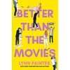 KNYGA Lynn Painter Painter Lynn Better Than the Movies: Discover the swoonworthy tiktok sensation