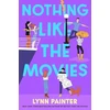 KNYGA Lynn Painter Nothing Like the Movies