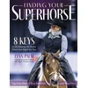 KNYGA Lynn Palm Finding Your Super Horse, 8 Keys to Developing the Horse That's Just Right for You