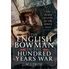 KNYGA M. J. Trow English Bowman in the Hundred Years War