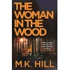 KNYGA M K Hill Hill Mk Woman in the Wood