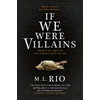KNYGA M L Rio If We Were Villains: The Sensational TikTok Book Club pick