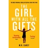 KNYGA M R Carey Carey M R Girl With All The Gifts: The most original thriller you will read this year