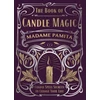 KNYGA Madame Pamita Pamita Madame Book of Candle Magic: Candle Spell Secrets to Change Your Life