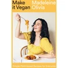 KNYGA Madeleine Olivia Make it Vegan, Simple Plant-based Recipes for Everyone
