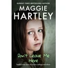 KNYGA Maggie Hartley Don't Leave Me Here, Saskia’s true story of secrets, kidnap and abuse