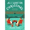 KNYGA Maggie Knox All I Want for Christmas, A sparkling enemies-to-lovers festive romance for Christmas 2023