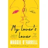 KNYGA Maggie Ofarrell My Lover's Lover, The Sunday Times Bestseller from the Author of Hamnet