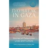 KNYGA Mahmoud Muna Daybreak in Gaza, Stories of Palestinian Lives and Culture