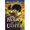 KNYGA Malachy Doyle Hound of Ulster: A Bloomsbury Reader