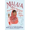KNYGA Malala Yousafzai Malala, My Story of Standing Up for Girls' Rights; Illustrated Edition for Younger Readers