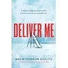KNYGA Malin Persson Giolito Deliver Me