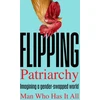 KNYGA Man Who Has It All Flipping Patriarchy, Imagining a gender-swapped world