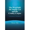 KNYGA Manny Mak Wool Ball, the Smelly Cat and the Cranky Corpse, The, Awakening to Coincidences