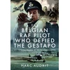 KNYGA Marc Audrit Belgian RAF Pilot Who Defied the Gestapo
