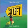 KNYGA Marc Colagiovanni When Things Aren't Going Right, Go Left
